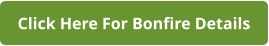 Click Here For Bonfire Details