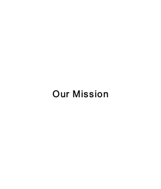 Our Mission