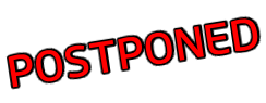 POSTPONED
